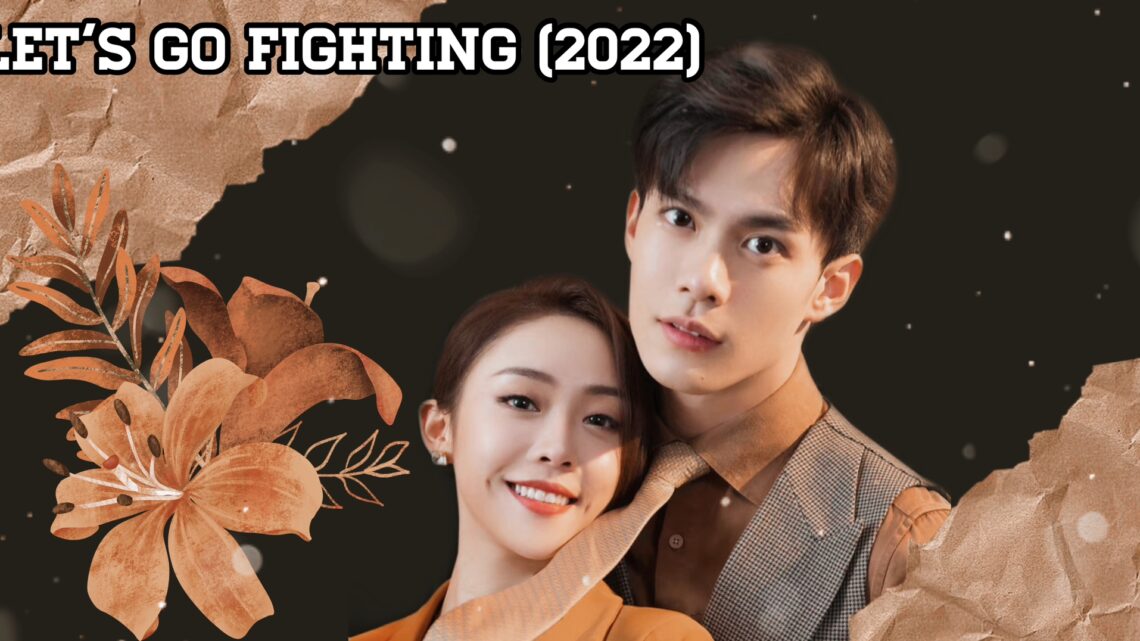 Let’s Go Fighting (2022)