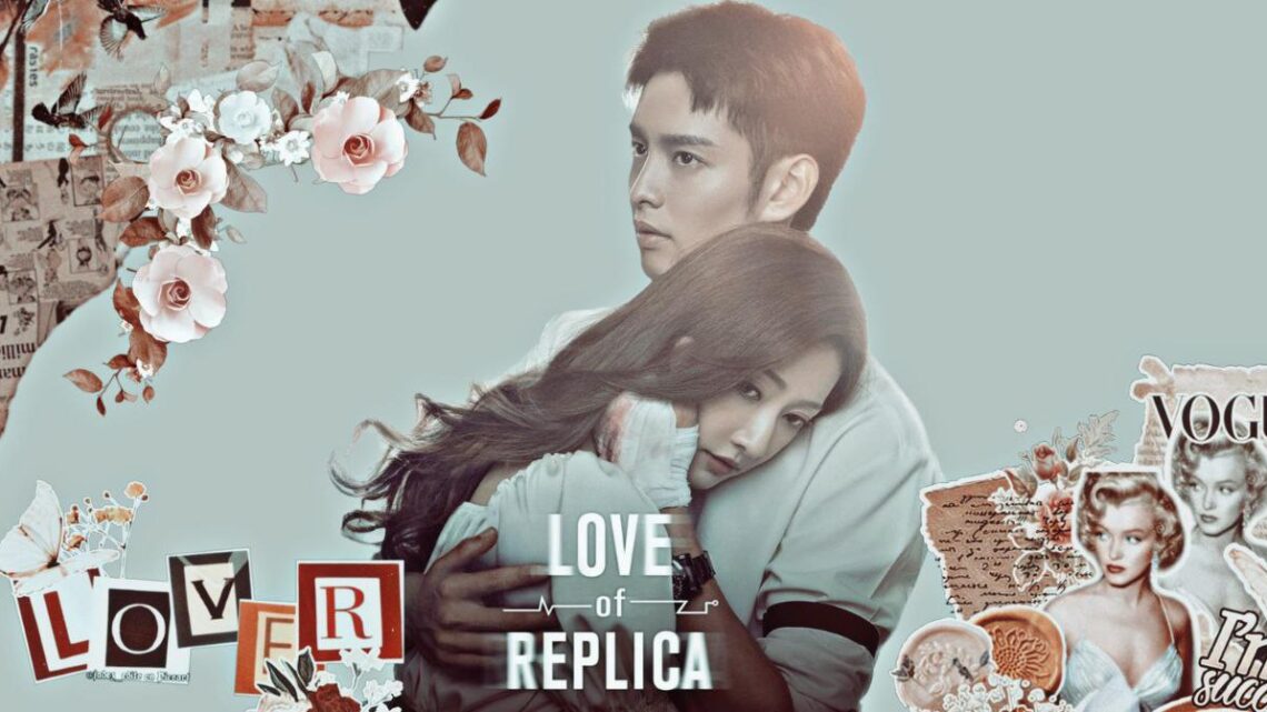 Love of Replica 1.Bölüm