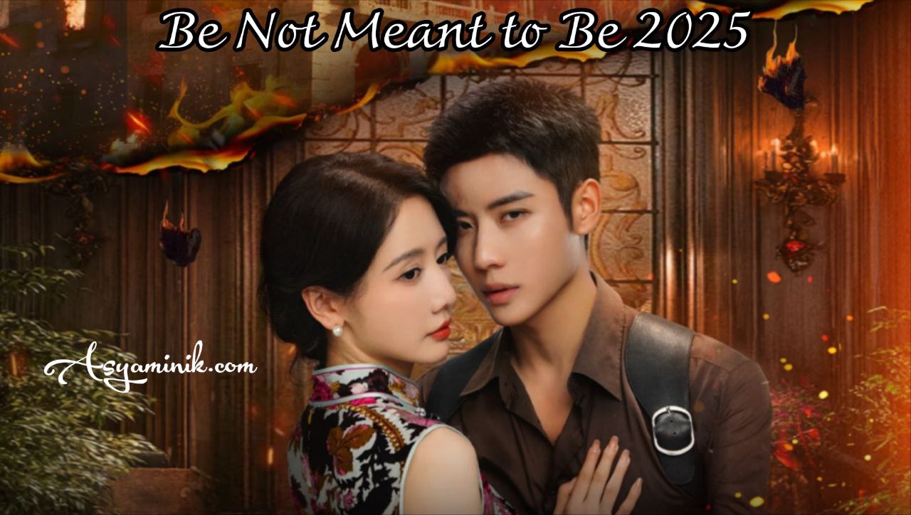 Be Not Meant to Be 14.Bölüm İzle